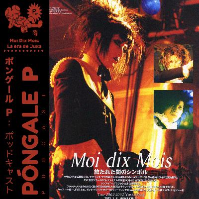 Ep. 55 Moi Dix Mois: Juka era (Dix Infernal + Nocturnal Opera) (junto a @noirfleurxx_)