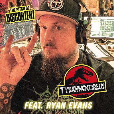 258 - Ryan Evans (Tyrannocoreus, PBS.FM)