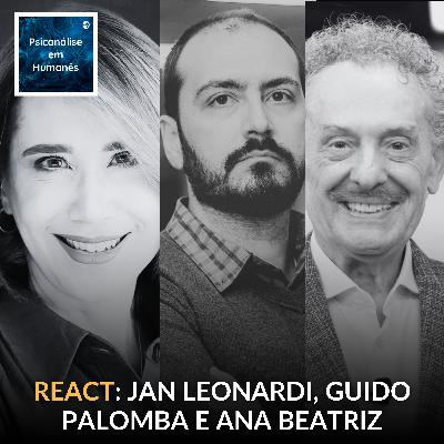#337 - React #09 - Jan Leonardi, Guido Palomba e Ana Beatriz #337 - React #09 - Jan Leonardi, Guido Palomba e Ana Beatriz