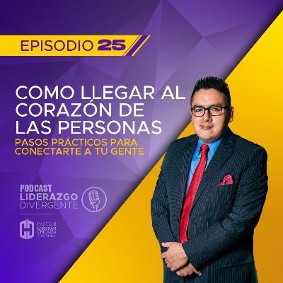 EP 25 - PASOS PRÁCTICOS PARA CONECTARTE A TU GENTE