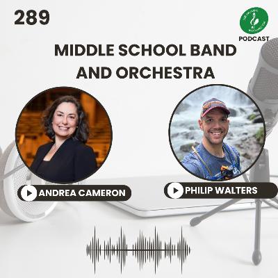 289 Middle School Band and Orchestra with Andrea Cameron and Philip Walters