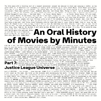 An Oral History of Movies By Minutes Part 7: Justice League Universe Podcast