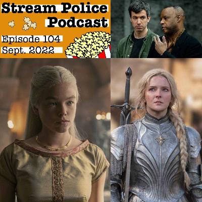 #104 - HOUSE OF THE DRAGON; RINGS OF POWER; THE REHEARSAL
