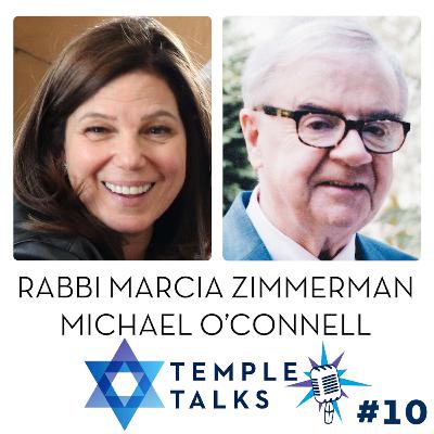 #10 Shared Exploration of Catholicism & Judaism (Michael O’Connell & Rabbi Zimmerman)