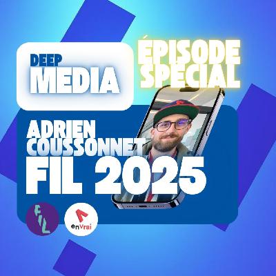 👀 Deep Media est au FIL 2025 - 🎙️ Adrien Coussonnet, fondateur du média En Vrai 👀 Deep Media est au FIL 2025 - 🎙️ Adrien Coussonnet, fondateur du média En Vrai