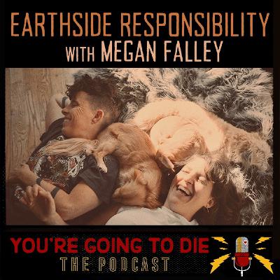 Megan Falley - Earthside Responsibility