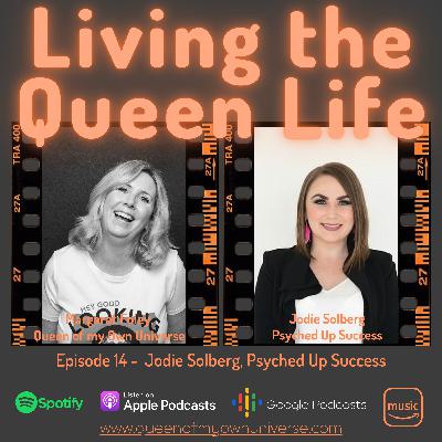 Episode 14 - I'm Psyched about this one!  A Coaching Masterclass with two great coaches - the Queen herself Margaret Foley and her guest Jodie Solberg, CEO of Psyched Up Success.