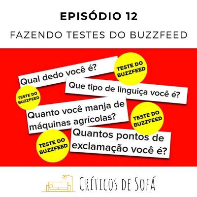 Episódio 12 - Fazendo Testes do Buzzfeed