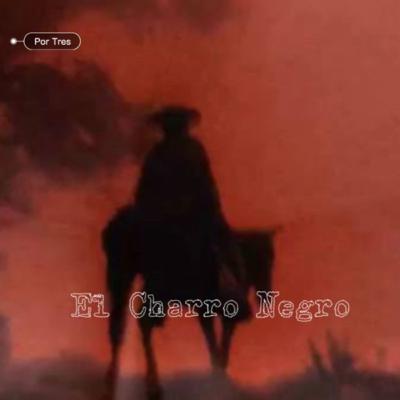 El Charro Negro - SonoAventuras