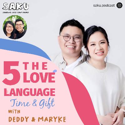 SAKU #7 Part 2: Love Language's Series - Time & Gift