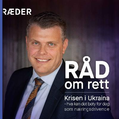 Krisen i Ukraina - hva kan det bety for deg som næringsdrivende