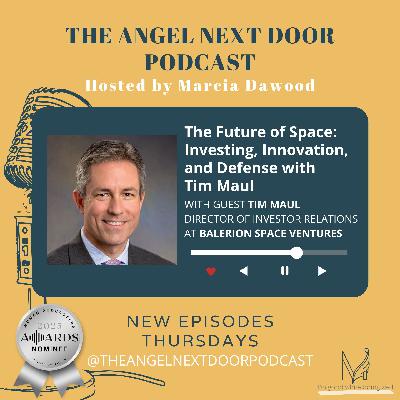 The Future of Space: Investing, Innovation, and Defense with Tim Maul