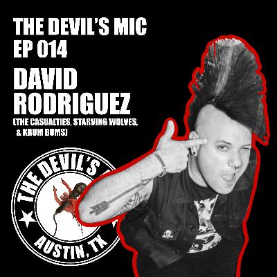 EP 014 | David Rodriguez (The Casualties, Starving Wolves, and Krum Bums) Part 1