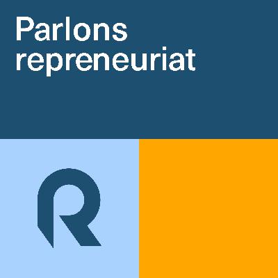 Repreneuriat en région : financement, relève et incertitude économique — avec Pascal Harvey, PDG du Réseau des SADC et CAE