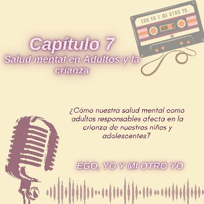 Capítulo 7: Salud mental y crianza adultos