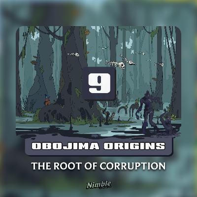 Session 9 | Obojima Origins: The Root of Corruption