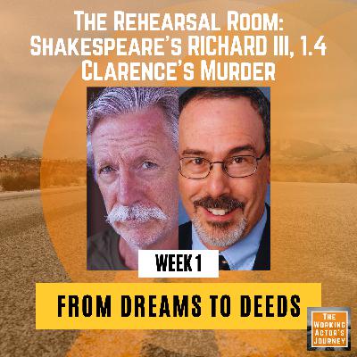 Richard III (1.4), Week 1: "From Dreams to Deeds" - Shakespeare | The Rehearsal Room