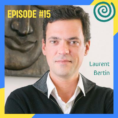 #15 - L'art de la connaissance de soi avec Laurent Bertin