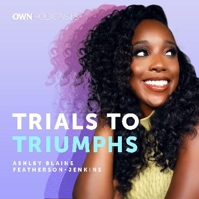 Trials to Triumphs Special: Healing the Next Generation Trials to Triumphs Special: Healing the Next Generation