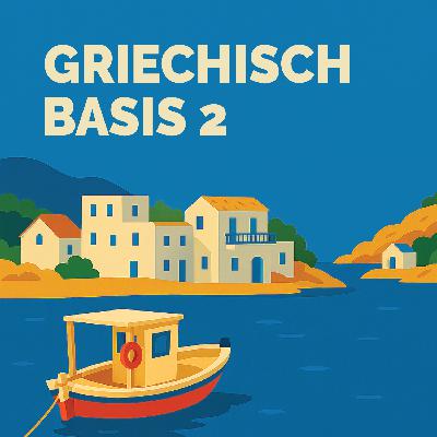 Griechisch lernen für Anfänger | Sprachdusche Basis 2 | Kapitel 1