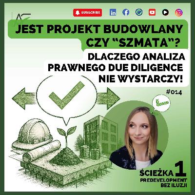 Projekt budowlany czy „szmata”? Dlaczego analiza prawna due diligence nie wystarczy! #014 Projekt budowlany czy „szmata”? Dlaczego analiza prawna due diligence nie wystarczy! #014