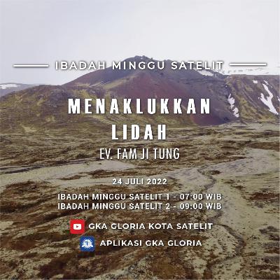 Khotbah: Menaklukkan Lidah - Ev. Fam Ji Tung