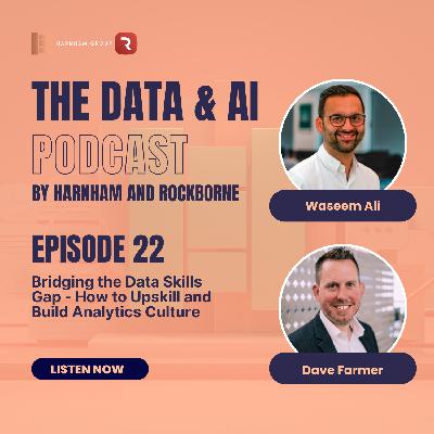 Episode 22: Bridging the Data Skills Gap - How to Upskill and Build Analytics Culture