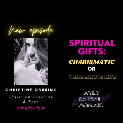 Questions: Are the Miraculous Gifts Still being Given or have they Ceased? with Guest Christine Osbrink