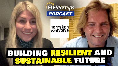 Episode 143: Rebecka Löthman Rydå: General Partner at Norrsken Evolve – Building Resilient And Sustainable Europe