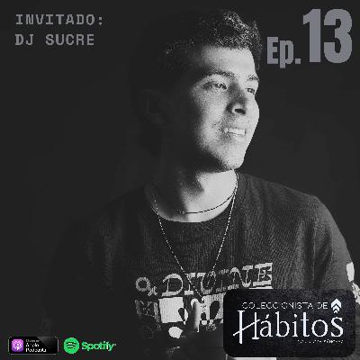 “DJ Sucre: respeto, disciplina y música sin límites”