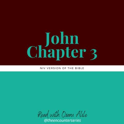 John 3 NIV read by Osaru Alile