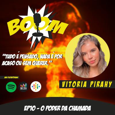 O PODER DA CHAMADA - Vitória Pirahy
