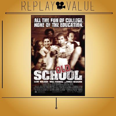 Old School (2003) | Ep. 607 Old School (2003) | Ep. 607