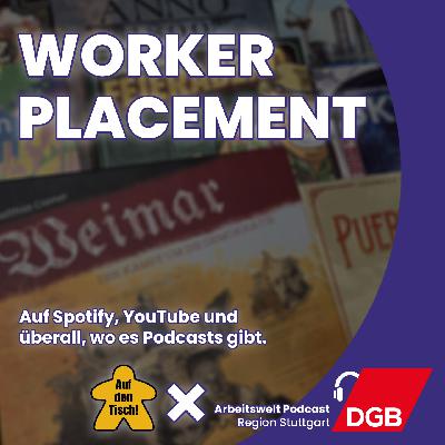 Worker Placement | Arbeitswelt Podcast × Auf den Tisch!