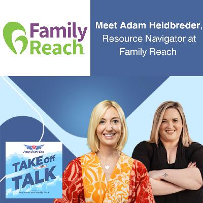 Take Off with Partner Organization, Family Reach Take Off with Partner Organization, Family Reach