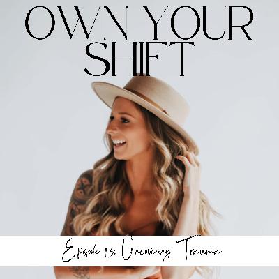 Episode 13: Uncovering Trauma with RN Courtney Osselaer