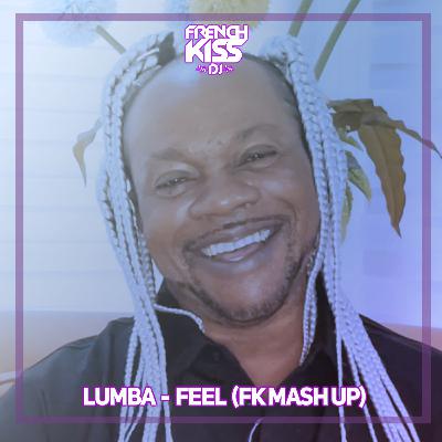 Lumba - Feel (FK Mashup)