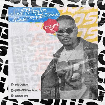 Episode 101: Soul Warrior Music Sessions #SWMS Episode 101 by BlaQsilva