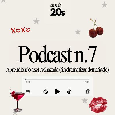 Aprendiendo a ser rechazada (sin dramatizar demasiado) ★