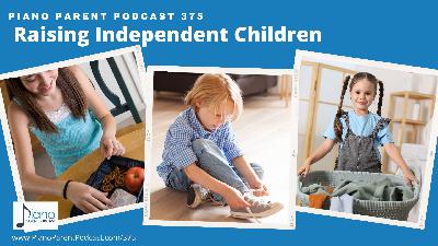 PPP 375: Raising Independent Children