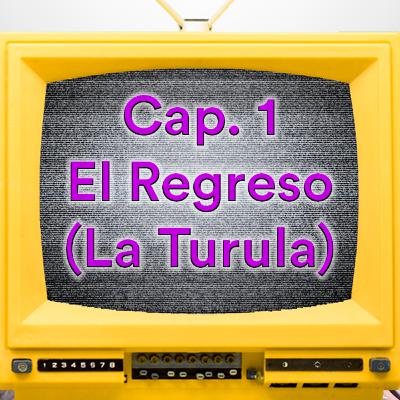 2022x01 (59): El regreso (La Turula)