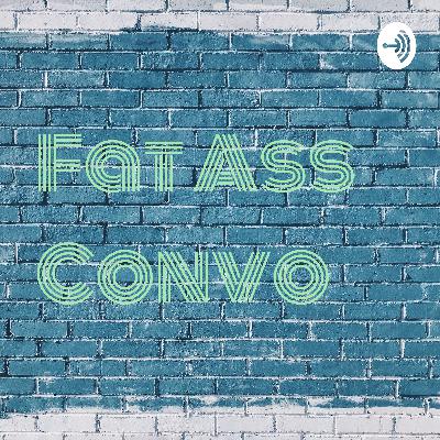 Fat Ass Convo (Trailer)