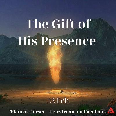 The Gift Of His Presence