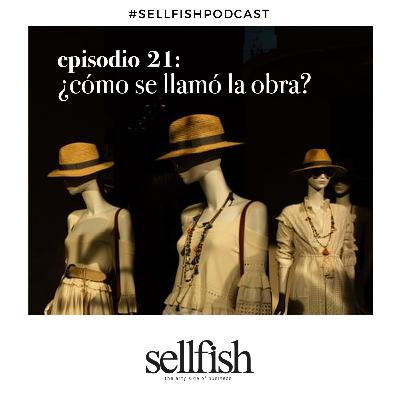 Episodio 21. ¿Cómo se llamó la obra?