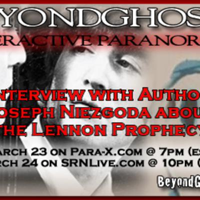 Beyond Ghosts Episode 58 - Interview Joe Niezgoda about the Lennon Prophecies