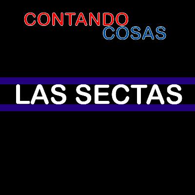 PODCAST || Contando Cosas || Ep. 0 (Piloto) LAS SECTAS