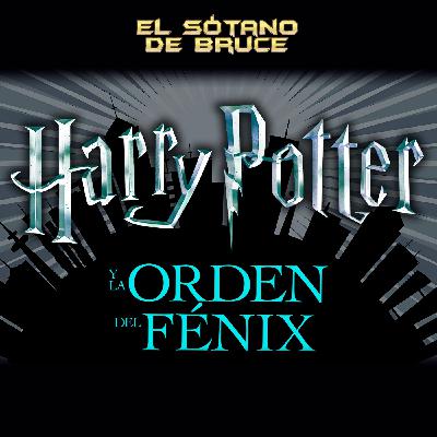 ESdB 7x04: HARRY POTTER Y LA ORDEN DEL FÉNIX