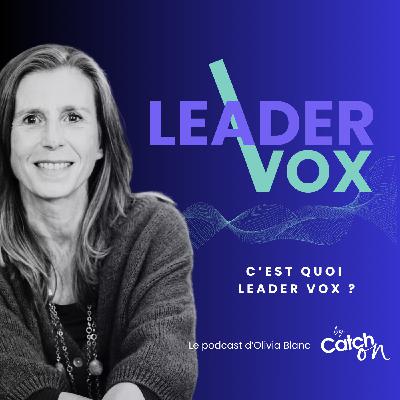 C'est quoi Leader Vox ?