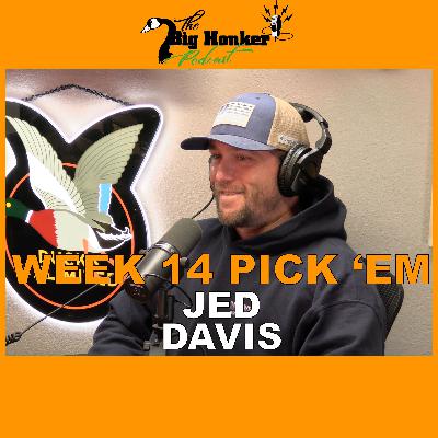 BONUS EPISODE: NFL Week 14 Pick 'Em - Jed Davis BONUS EPISODE: NFL Week 14 Pick 'Em - Jed Davis