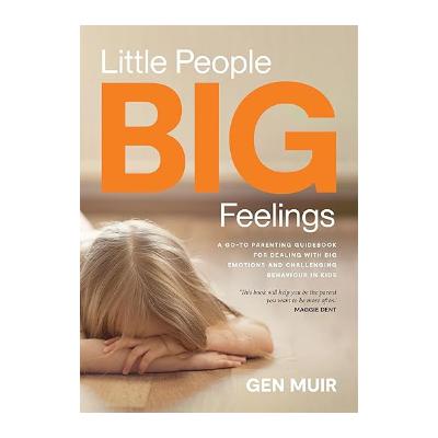 Little People, Big Feelings by Gen Muir Little People, Big Feelings by Gen Muir